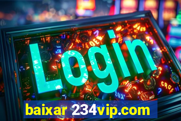 baixar 234vip.com